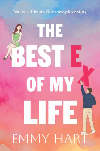 The Best Ex of My Life: The new funny romantic fiction novel with friendship at its heart for 2026 The Best Ex of My Life: The new funny romantic fiction novel with friendship at its heart for 2026
