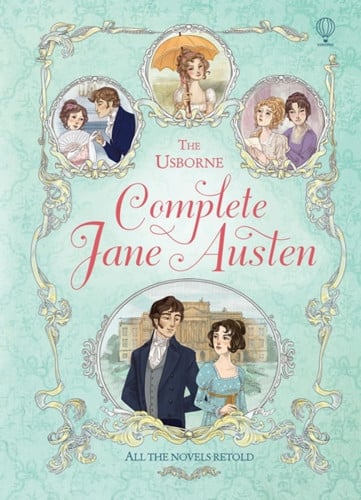 The Usborne Complete Jane Austen The Usborne Complete Jane Austen