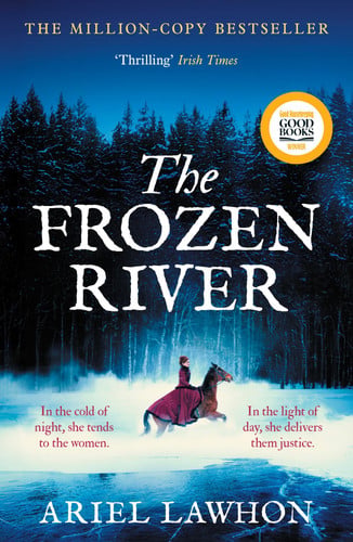 The Frozen River: The EXTRAORDINARY New York Times Bestseller Based on a Real Life Heroine