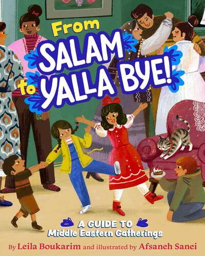 From Salam to Yalla Bye! : A Guide to Middle Eastern Gatherings From Salam to Yalla Bye! : A Guide to Middle Eastern Gatherings