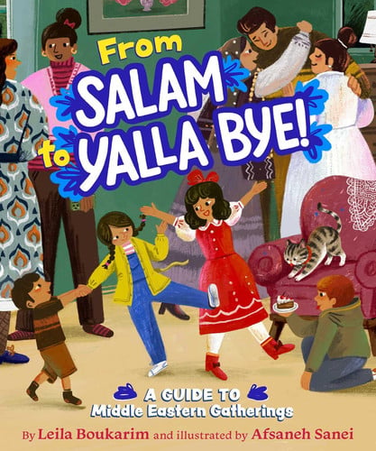 From Salam to Yalla Bye! : A Guide to Middle Eastern Gatherings From Salam to Yalla Bye! : A Guide to Middle Eastern Gatherings