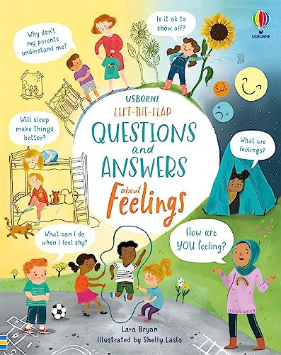 Lift-the-Flap Questions and Answers About Feelings Lift-the-Flap Questions and Answers About Feelings