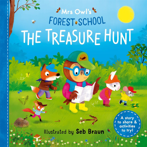 Mrs Owl’s Forest School: The Treasure Hunt : A story to share & activities to try Mrs Owl’s Forest School: The Treasure Hunt : A story to share & activities to try