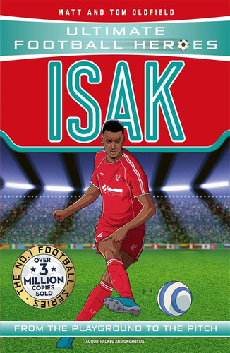 Ultimate Football Heroes: Isak (Goal Machines) : Collect Them All! Ultimate Football Heroes: Isak (Goal Machines) : Collect Them All!