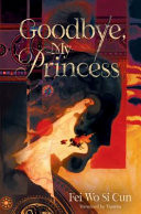 Goodbye, My Princess Goodbye, My Princess