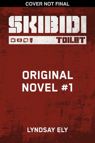 Skibidi Original YA Novel #1 Skibidi Original YA Novel #1