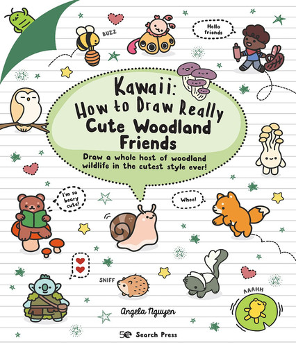 Kawaii: How to Draw Really Cute Woodland Friends Kawaii: How to Draw Really Cute Woodland Friends