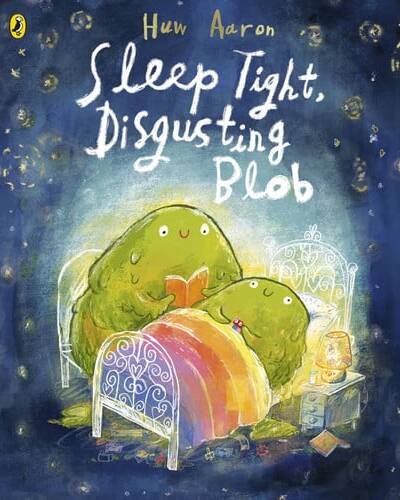 Sleep Tight, Disgusting Blob