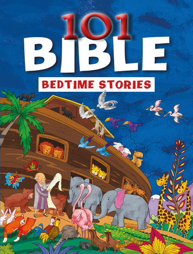 101 Bible Bedtime Stories 101 Bible Bedtime Stories