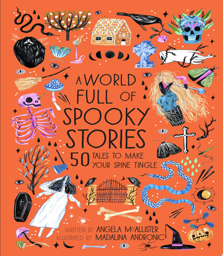 A World Full of Spooky Stories : 50 Tales to Make Your Spine Tingle Volume 4