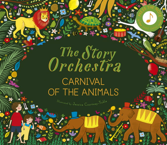 The Story Orchestra: Carnival of the Animals : Press the note to hear Saint-Saens’ music Volume 5 The Story Orchestra: Carnival of the Animals : Press the note to hear Saint-Saens’ music Volume 5