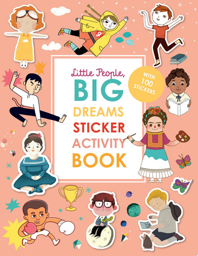 Little People, BIG DREAMS Sticker Activity Book : With over 100 stickers Little People, BIG DREAMS Sticker Activity Book : With over 100 stickers