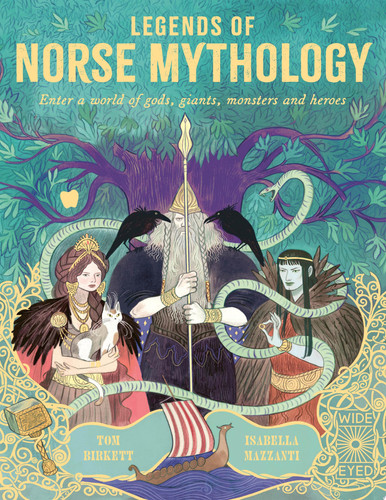 Legends of Norse Mythology : Enter a world of gods, giants, monsters and heroes Legends of Norse Mythology : Enter a world of gods, giants, monsters and heroes