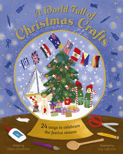 A World Full of Christmas Crafts : 24 ways to celebrate the festive season