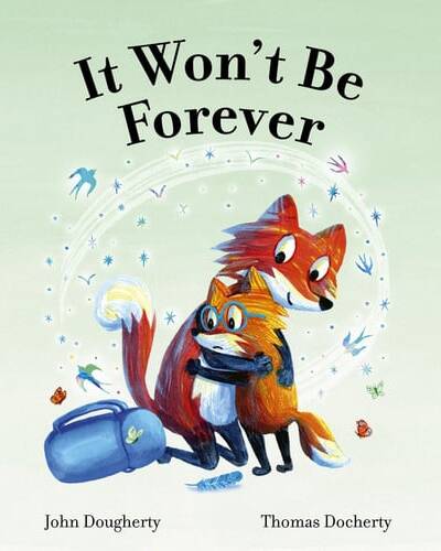 It Won’t Be Forever