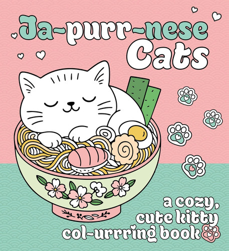 Ja-purr-nese Cats : A cozy, cute kitty colouring book of Japanese cats Ja-purr-nese Cats : A cozy, cute kitty colouring book of Japanese cats