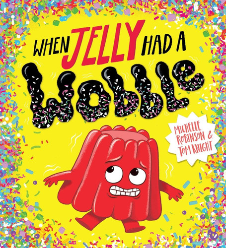 When Jelly Had a Wobble (PB) When Jelly Had a Wobble (PB)