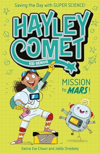 Hayley Comet, Kid Genius: Mission to Mars! : Saving the Day with Super Science!