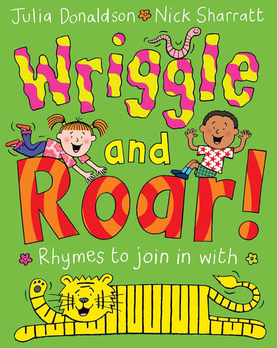 Wriggle and Roar! : Rhymes to join in with Wriggle and Roar! : Rhymes to join in with