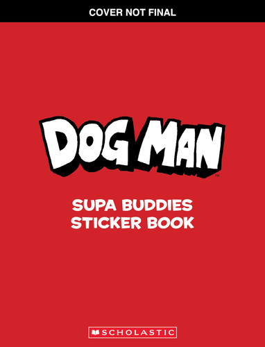 Dog Man: Supa Buddies Sticker Book Dog Man: Supa Buddies Sticker Book