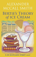 Bertie’s Theory of Ice Cream Bertie’s Theory of Ice Cream