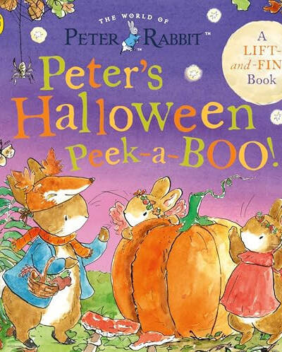 Peter Rabbit: Peter’s Halloween Peek-a-BOO! : A lift and find book