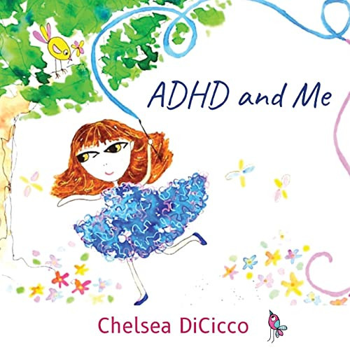 ADHD and Me ADHD and Me