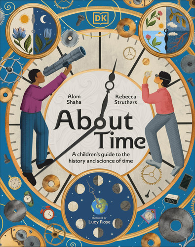 About Time : A Children’s Guide to the History and Science of Time