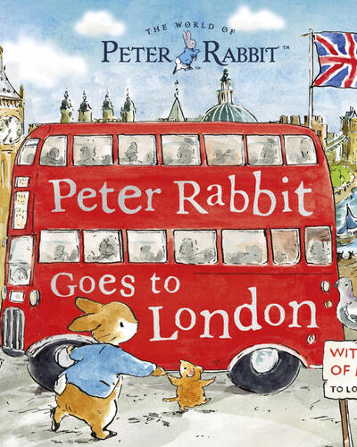 Peter Rabbit: Peter Rabbit Goes to London : A lift-the-flap storybook