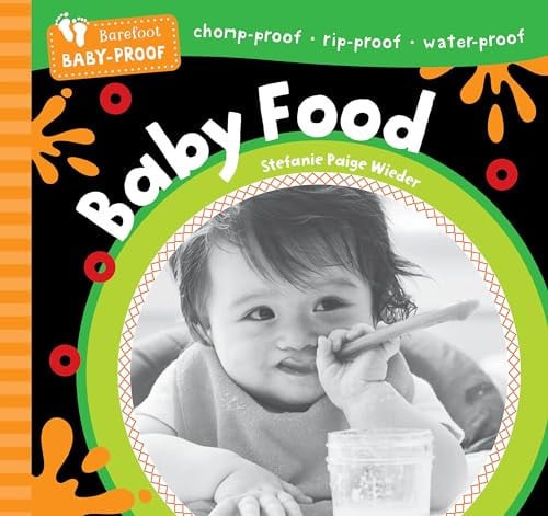 Barefoot Baby-Proof: Baby Food Barefoot Baby-Proof: Baby Food