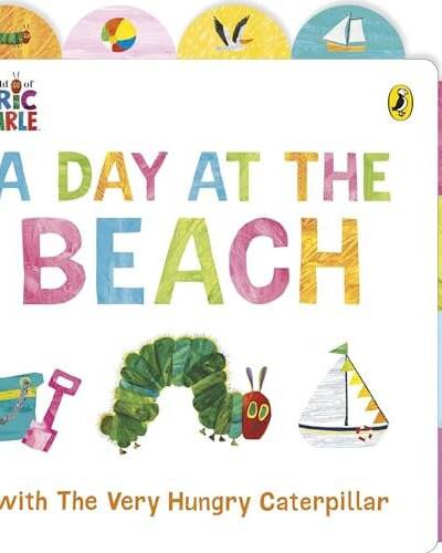 A Day at the Beach with The Very Hungry Caterpillar : Tabbed Board Book
