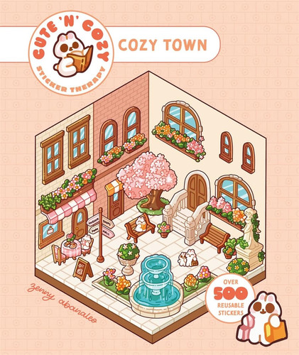 Cute ‘n’ Cozy Sticker Therapy: Cozy Town : Eight cozy 3D scenes to fill with over 500 cute stickers! Cute ‘n’ Cozy Sticker Therapy: Cozy Town : Eight cozy 3D scenes to fill with over 500 cute stickers!