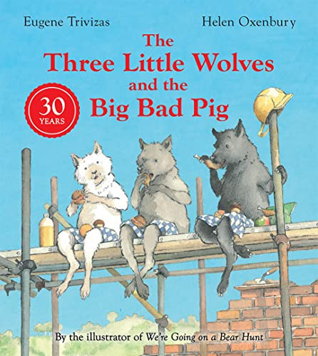 Three Little Wolves And The Big Bad Pig Three Little Wolves And The Big Bad Pig