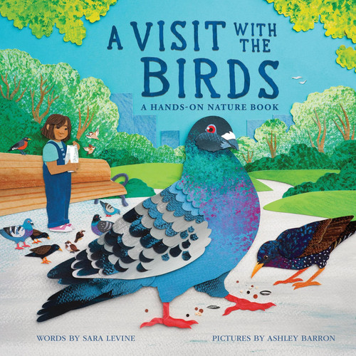 A Visit with the Birds : A Hands-On Nature Book A Visit with the Birds : A Hands-On Nature Book