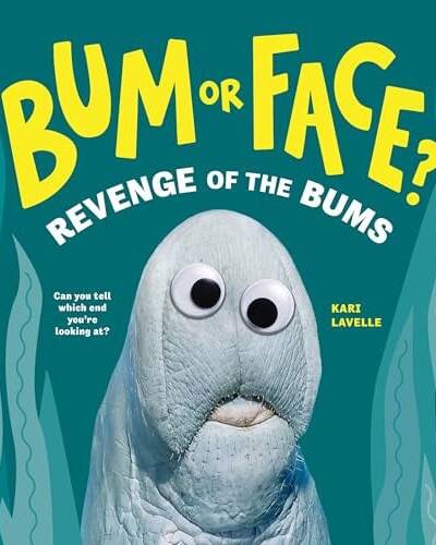 Bum or Face? Revenge of the Bums Bum or Face? Revenge of the Bums