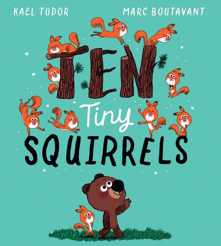 Ten Tiny Squirrels Ten Tiny Squirrels