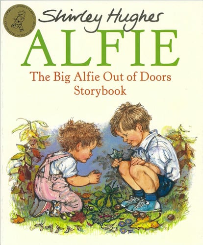 The Big Alfie Out of Doors Storybook The Big Alfie Out of Doors Storybook