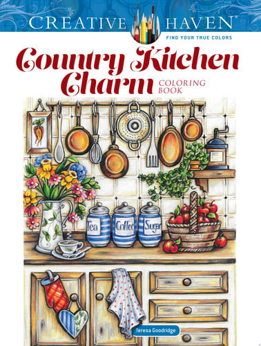Creative Haven Country Kitchen Charm Coloring Book Creative Haven Country Kitchen Charm Coloring Book