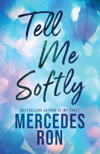 Tell Me Softly : The YA Forbidden Contemporary Romance Sensation (Tell Me Book 1) Tell Me Softly : The YA Forbidden Contemporary Romance Sensation (Tell Me Book 1)
