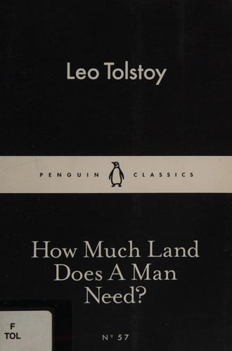 How Much Land Does a Man Need? How Much Land Does a Man Need?
