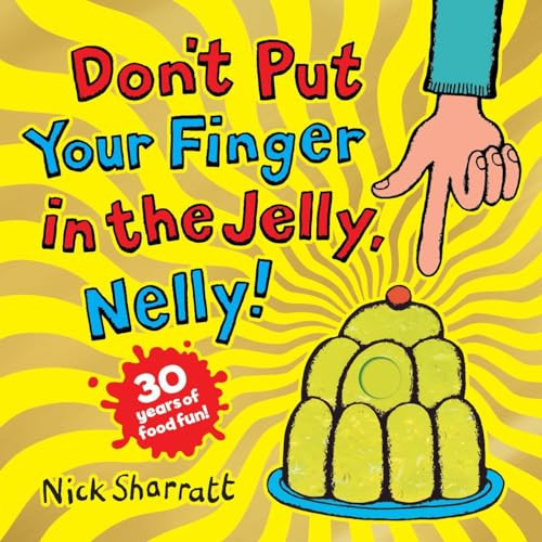 Don’t Put Your Finger in the Jelly, Nelly (30th Anniversary Edition) Don’t Put Your Finger in the Jelly, Nelly (30th Anniversary Edition)