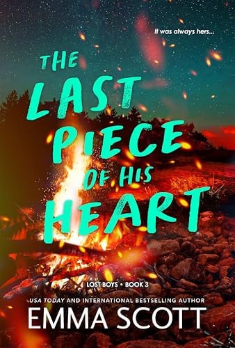 The Last Piece of His Heart : A Young Adult Friends to Lovers Romance (Lost Boys Book 3) The Last Piece of His Heart : A Young Adult Friends to Lovers Romance (Lost Boys Book 3)