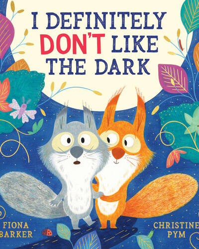I Definitely Don’t Like The Dark (PB) I Definitely Don’t Like The Dark (PB)