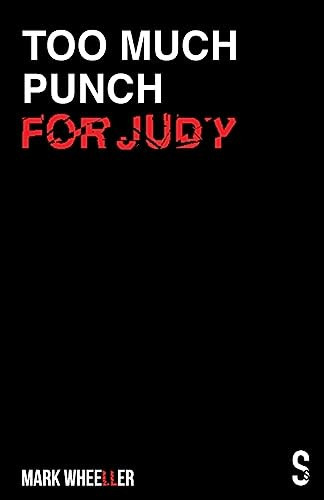 Too Much Punch For Judy : New revised 2020 edition with bonus features