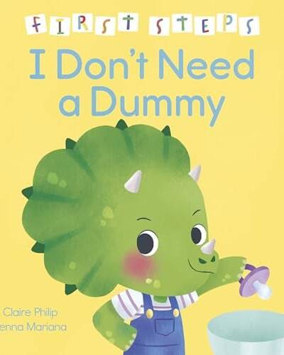 First Steps: I Don’t Need a Dummy