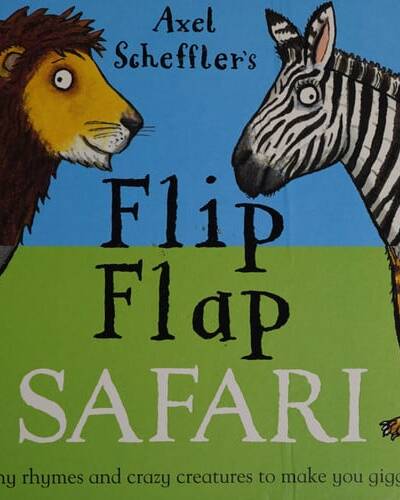 Axel Scheffler’s Flip Flap Safari