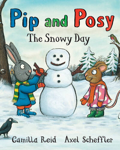 Pip and Posy: The Snowy Day