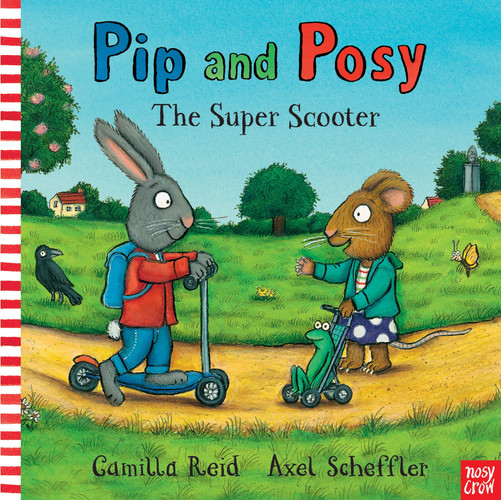 Pip and Posy: The Super Scooter Pip and Posy: The Super Scooter