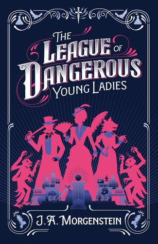 The League of Dangerous Young Ladies The League of Dangerous Young Ladies