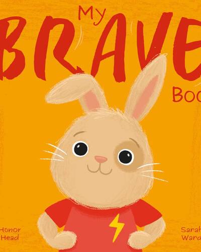 My Brave Book : A Picture Book on Understanding and Managing Emotions My Brave Book : A Picture Book on Understanding and Managing Emotions